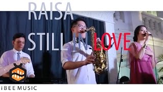 Still in love  Brian Mcknight cover by RAISA feat IBEEMUSIC ENT [upl. by Sofko958]