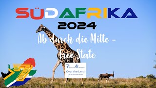 Südafrika 2024 Teil 7 Ab durch die Mitte  Free State [upl. by Phene]