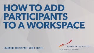 Learning Workspace  How to Add Participants to a Grantsgov Workspace [upl. by Ramsay]