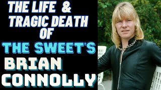 The Life amp Tragic Death Of The Sweets BRIAN CONNOLLY [upl. by Aciretehs]