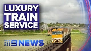 A new luxury train service is hitting the tracks  Nine News Australia [upl. by Secnirp]