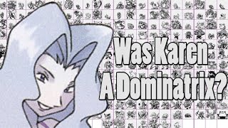 Pokemon Theory Was Karen A Dominatrix [upl. by Jaddo]