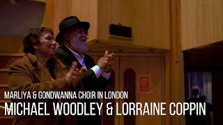 MICHAEL WOODLEY amp LORRAINE COPPIN ON MARLIYA CHOIRS LONDON PERFORMANCE [upl. by Lacey429]