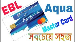 How to Take EBL Aqua Master Card 💳 Eastern Bank limited Bangladesh [upl. by Araj]