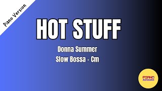 HOT STUFF Slow Bossa  Piano Karaoke [upl. by Atsahc23]