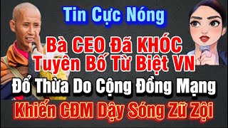 Cực nóngBà CEO đã Khóc tuyên bố không liên quan VN nữađùng đẩy trách nhiệm do cộng đồng [upl. by Noemis420]