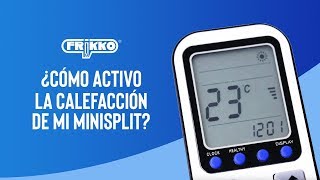 ¿Cómo activo la calefacción de mi minisplit fríocalor  FRIKKO [upl. by Adla618]