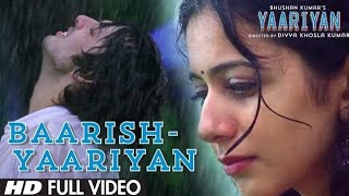 Baarish Yaariyan Full Video Song Official  Himansh Kohli Rakul Preet  Divya Khosla Kumar [upl. by Botti]