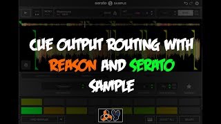 Cue Output Routing with Reason amp Serato Sample  Reason 10 [upl. by Tija]