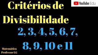 ⭕ Critérios de Divisibilidade 234567891011 [upl. by Atwood]