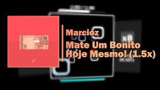 Vulnus  Marcioz  Mate Um Bonito Hoje Mesmo 15x  9809  S  NP [upl. by Anselme314]