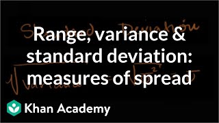 Range variance and standard deviation as measures of dispersion  Khan Academy [upl. by Caty]