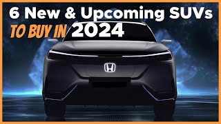 TOP 6 New amp Upcoming SUVs To Buy In 2024 [upl. by Llednew]