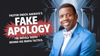 Pastor Enoch Adeboye’s Fake Apology Exposed The Untold Truth Behind His Mafia Tactics [upl. by Cairistiona]