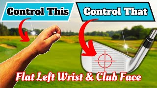 Golf  Flat Left Wrist  Control The Clubface [upl. by Morris678]