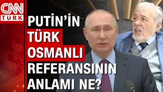 Putin Osmanlı sözüyle ne demek istedi İlber Ortaylı anlattı Rusya  Ukrayna krizi [upl. by Corrine]