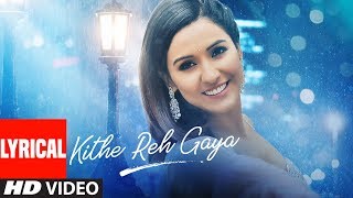 Lyrical Kithe Reh Gaya Video  Neeti Mohan  Abhijit Vaghani  Kumaar  New Song 2019  TSeries [upl. by Anaid]