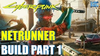 Cyberpunk 2077 PATCH 15  NETRUNNER BUILD Gameplay PART 1 [upl. by Llirrem]