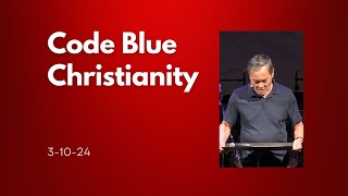 Church Service  Code Blue Christianity The Church at Sardis 31024 [upl. by Dewhirst420]