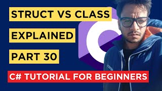 C  Part 30  Difference between Class and Struct  Tutorial For Beginners [upl. by Aham]