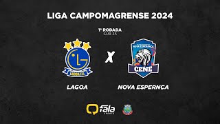 LAGOA FC x NOVA ESPERANÇA  LIGA CAMPOMAGRENSE 2024  RODADA 1 [upl. by Alexia]