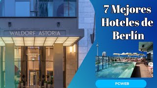 7 Mejores Hoteles de Berlín para una Estancia Inolvidable [upl. by Innoc531]