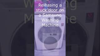 How To Release A Stuck Door On A Samsung Washing Machine [upl. by Gewirtz933]