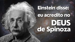 O Deus de Espinosa Entenda a Visão Panteísta Que Inspirou Einstein  Filosofia Explicada [upl. by Ahsiuqal532]