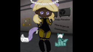 🟦 Kaiju Paradise 🟦  How to get all Gootraxians for Bestiary [upl. by Rosanna]