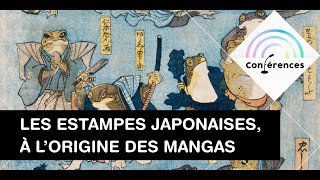 Conférence  Les estampes japonaises à lorigine du manga [upl. by Hilly]