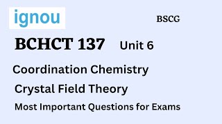 Unit 6 Crystal Field Theory  BCHCT 137 [upl. by Yuille521]