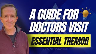 Essential Tremor Your Guide to Doctors Visits [upl. by Eiznekam]