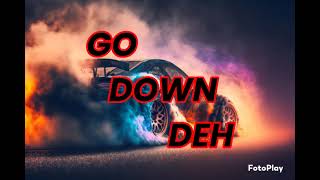 GO DOWN DEH Slowed  Reverb song video status song cool [upl. by Elocim754]