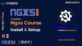 Ngxs Install amp Setup in Hindi  Angular State Management  Ngxs Course in Hindi 2021 03 [upl. by Hike]