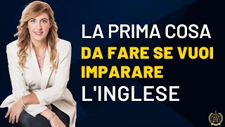 La prima cosa da fare se vuoi imparare lINGLESE [upl. by Areem]