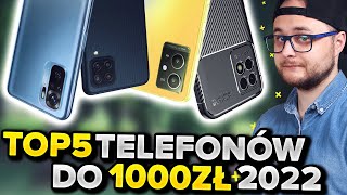 NAJLEPSZE SMARTFONY DO 1000ZŁ 2022 📱 TOP5 [upl. by Ahsilahs]