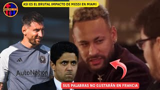 💥 NEYMAR SILENCIA A FRANCIA HABLANDO DE MESSI Y SU SALIDA A MIAMI BRUTAL IMPACTO DE LEO EN LA MLS [upl. by Cohin]