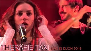 THERAPIE TAXI AU CONCERT DE RENTREE DIJON LE 31 AOUT 2018 [upl. by Marcelline365]