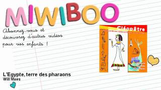 Cléopâtre  LEgypte terre des pharaons  Miwiboo [upl. by Norek777]