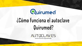 ¿Cómo funciona el autoclave Quirumed [upl. by Drofhsa755]