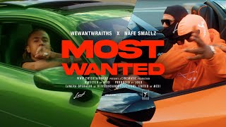 wewantwraiths  Most Wanted ft Nafe Smallz Official Video [upl. by Ziegler367]