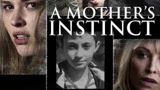 A Mothers Instinct  Full Movie [upl. by Ennahgiel600]