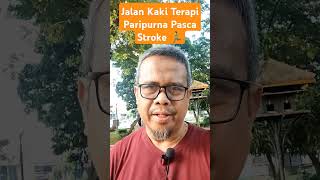 Jalan kaki terapi pasca stroke 🏃‍♂️ [upl. by Yejus]