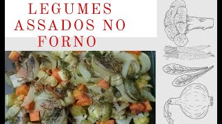 Aprenda a fazer legumes no forno de forma prática e saborosa [upl. by Scoville370]