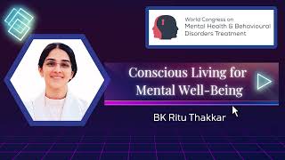 World Congress on Mental HealthConscious Living for Mental WellBeing bkrituthakkar spirituality [upl. by Nnair307]