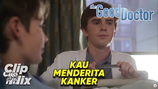 The Good Doctor  Musim 1 Episode 5 23  Kau Menderita Kanker  ClipFlix [upl. by Alana269]