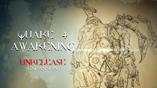 Quake 4 Awakening  The unreleased Expansion [upl. by Florenza]