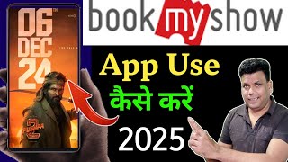 How To Use Book My Show App 2025  Bookmyshow App Use Kaise Karen  Movie Ticket Book Kaise Karen [upl. by Carboni]