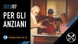 Per gli anziani – Il Video del Papa 7 – luglio 2022 [upl. by Nylknarf769]