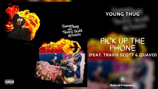 Young Thug Travis Scott  Pick Up the Phone ft Quavo 432Hz [upl. by Aleedis]